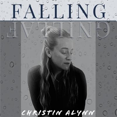 Falling By Christin Alynn's cover