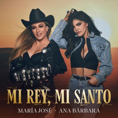 Mi Rey, Mi Santo By María José, Ana Bárbara's cover
