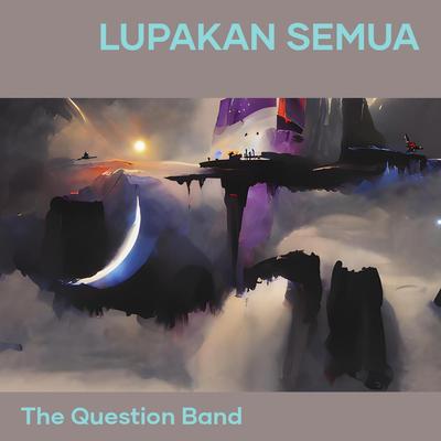 LUPAKAN SEMUA's cover