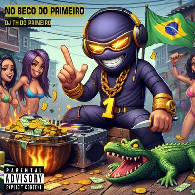 Beco do Primeiro 5 By DJ TH DO PRIMEIRO's cover