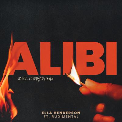 Alibi (feat. Rudimental) [Joel Corry Remix] By Ella Henderson, Rudimental's cover