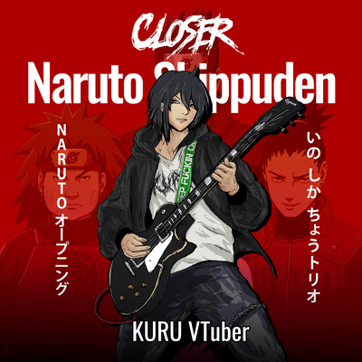 CLOSER (From "Naruto Shippuden Opening 4") (Metalcore)'s cover