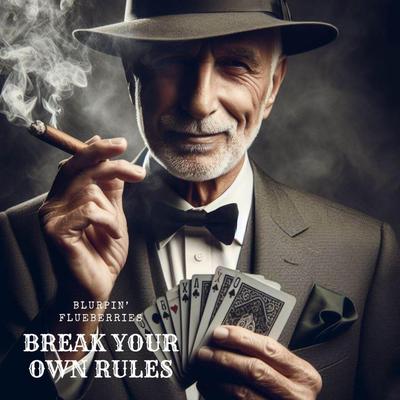 Break Your Own Rules's cover