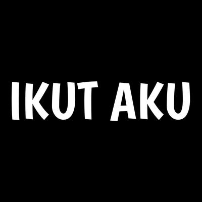 Ikut Aku's cover