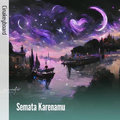 Semata Karenamu (Cover) By Cinakeyboard, Mario G klau's cover