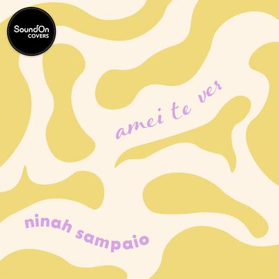 Amei Te Ver By Ninah Sampaio's cover