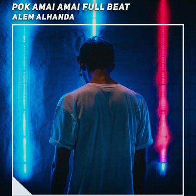 Pok Amai Amai Full Beat's cover