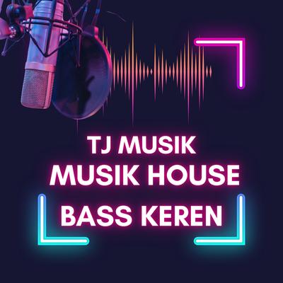 Musik house bass keren's cover