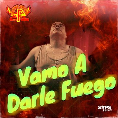 Vamo a Darle Fuego's cover