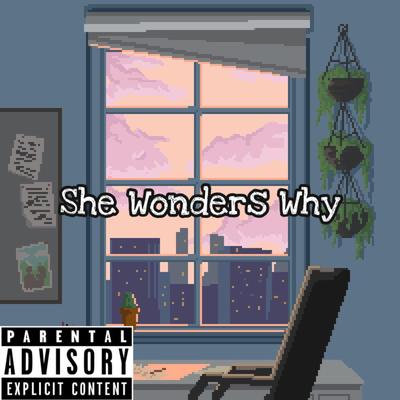 She Wonders Why By KdotKree, shiloh.'s cover