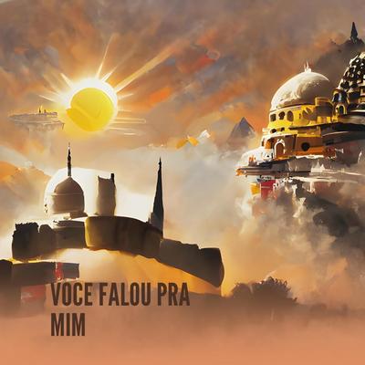Voce Falou pra Mim's cover
