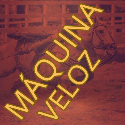 Maquina Veloz's cover