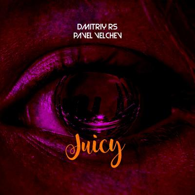 Juicy By Dmitriy Rs, Pavel Velchev's cover