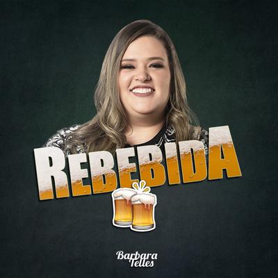 Rebebida By Bárbara Telles's cover