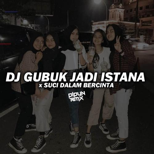 DJ GUBUK JADI ISTANA MENGKANE Official TikTok Music - Pipyn RMX ...