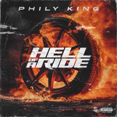 Hell of a Ride By Phily King's cover