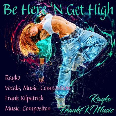 Be Here 'n Get High's cover