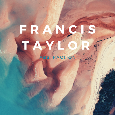 Abstraction By Francis Taylor's cover