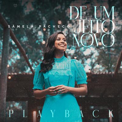De um Jeito Novo (Playback) By Sâmela Pacheco, Todah Playbacks's cover