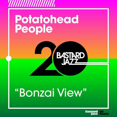 Bonzai View By Potatohead People's cover