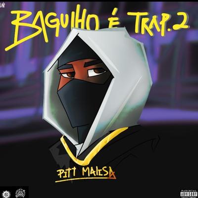 Bagulho É Trap 2's cover