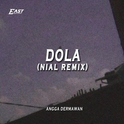 DOLA (NIAL REMIX) By Angga Dermawan's cover