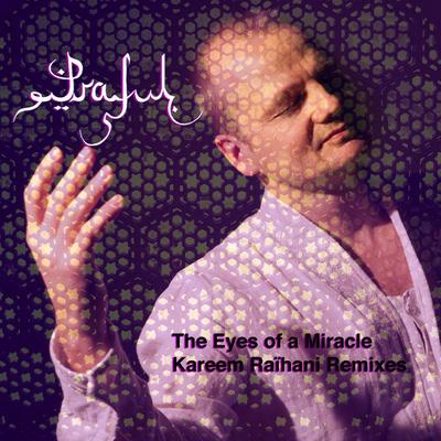 The Eyes of a Miracle (Kareem Raïhani Remixes)'s cover