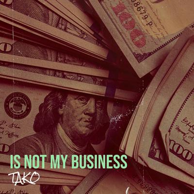 Is Not My Business's cover