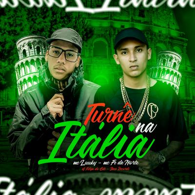 Turnê Na Itália By MC LUUKY, MC Fr da Norte, DJ Felipe Do CDC's cover