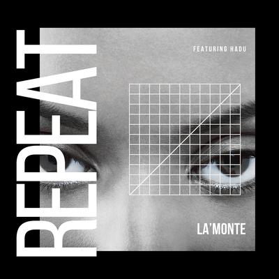 Repeat By La'Monte, Hadu's cover