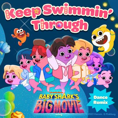 Keep Swimmin' Through x Baby Shark (Dance Remix)'s cover