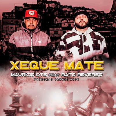 Xeque-Mate By Rato Reverso, Maurício DTS, Samuel Deco's cover