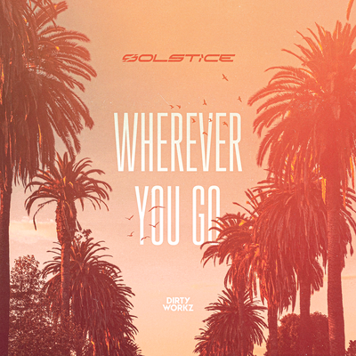 Wherever You Go By Solstice's cover