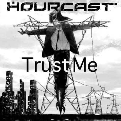 Trust Me By Hourcast's cover