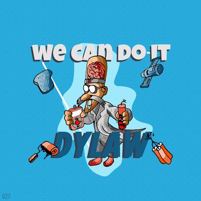 We Can Do It By Dylaw's cover