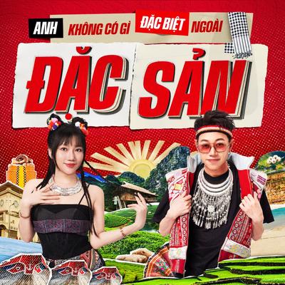 Anh Không Có Gì Đặc Biệt Ngoài Đặc Sản's cover