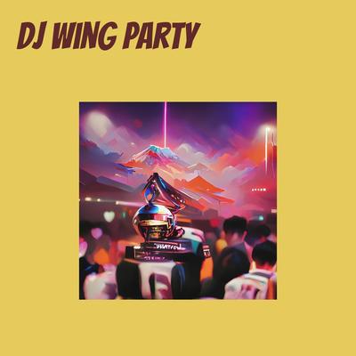 Dj Wing Party's cover