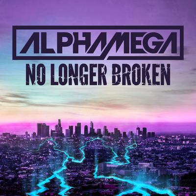 No Longer Broken By ALPHAMEGA's cover