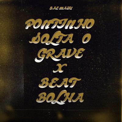 Pontinho Solta o Grave X Beat Bolha's cover