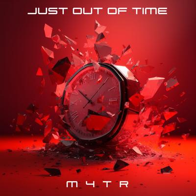 Just Out of Time By M4TR's cover