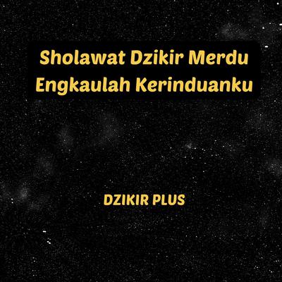 Sholawat Dzikir Merdu Engkaulah Kerinduanku's cover