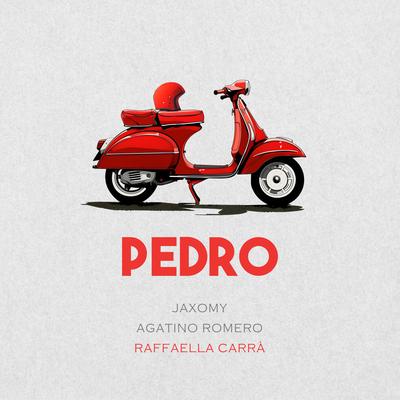Pedro By Jaxomy, Agatino Romero, Raffaella Carrà's cover