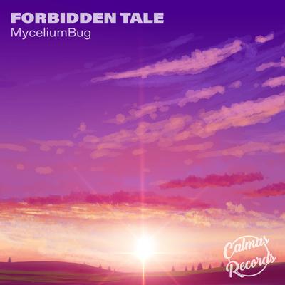 Forbidden Tale By MyceliumBug's cover