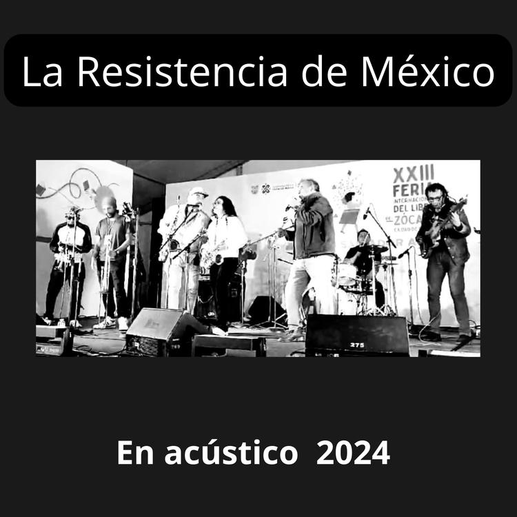 La Resistencia de México's avatar image