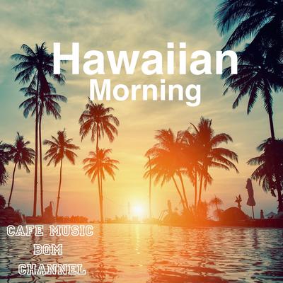 Chill out Hawaiian Guitar By Cafe Music BGM channel's cover