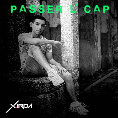 Passer l'cap By X.irda's cover