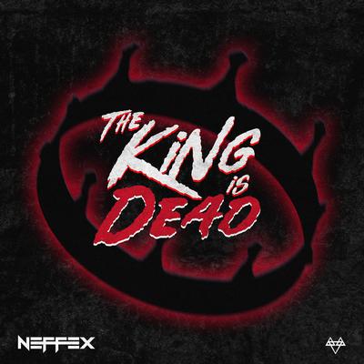The King Is Dead By NEFFEX's cover