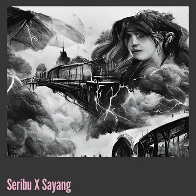 Seribu X Sayang's cover