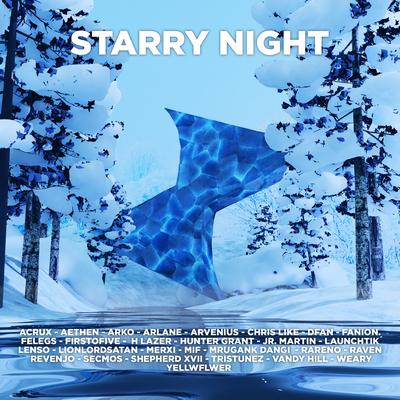 Starry Night By Acrux, Aethen, ARKO, Arlane, Arvenius, Chris Like, DFAN, fanion., Felegs, FirstOFive, H Lazer, Hunter Grant, Jr. Martin, Launchtik, Lenso, LionLordSatan, MERXI, MIF, Mrugank Dangi, Rareno, Ravenmusic, Revenjo, SECMOS, Shepherd XVII, TrisTunez, Vandy Hill, Weary, Yellwflwer's cover