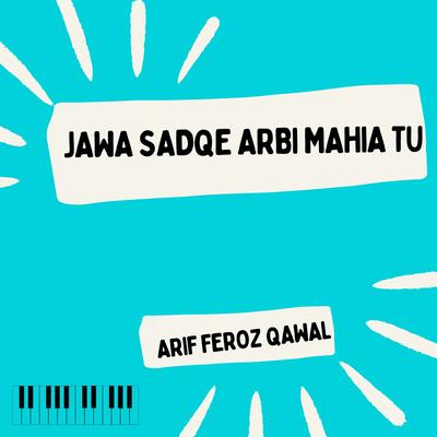 Jawa Sadqe Arbi Mahia Tu's cover